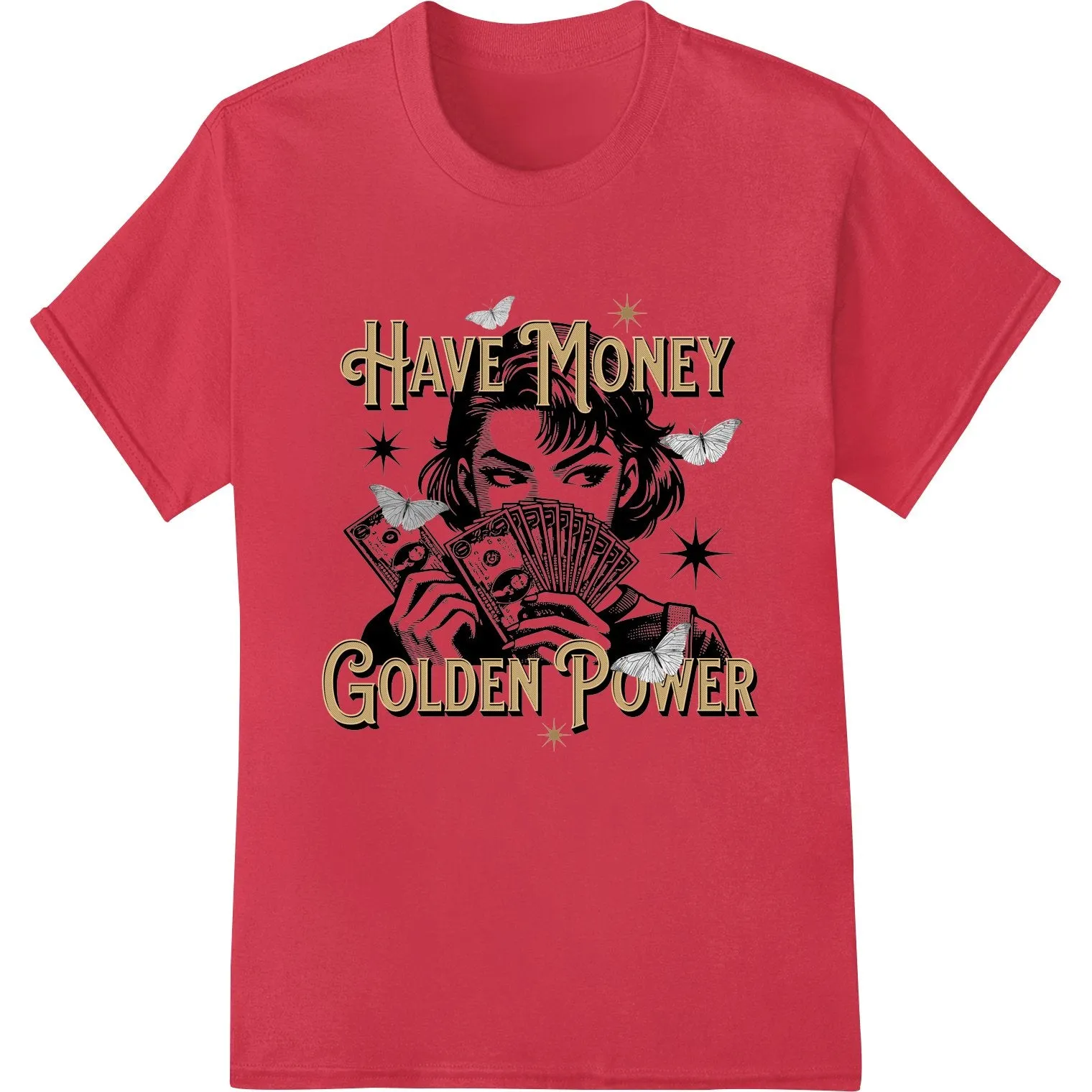 Edgy 'Have Money Golden Power' DTF Print Heat Transfer
